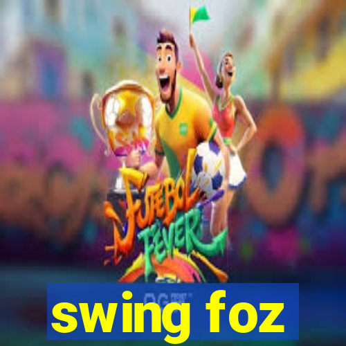 swing foz
